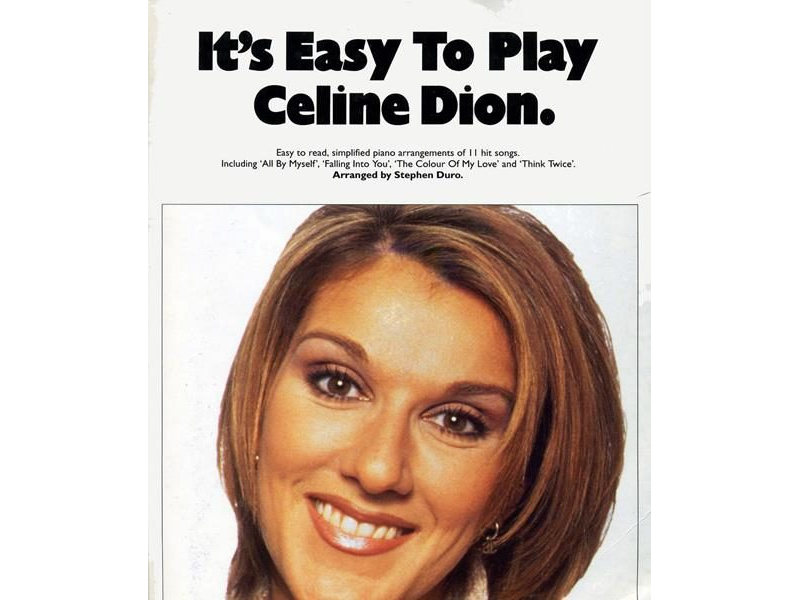 It's Easy to Play Celine Dion